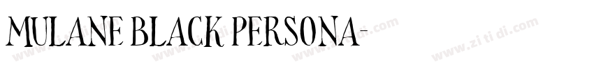MULANE Black Persona字体转换